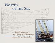 Worthy of the Sea: K. Aage Nelson and His Legacy of Yacht Design Cover Image