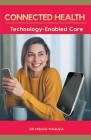 Connected Health: Technology-Enabled Care By Mbuso Mabuza Cover Image