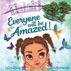 Everyone Will Be Amazed! By Larue Ramey, DILMI Amarasinghe (Illustrator) Cover Image
