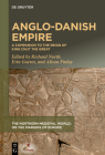Anglo-Danish Empire: A Companion to the Reign of King Cnut the Great By Richard North (Editor), Erin Goeres (Editor), Alison Finlay (Editor) Cover Image