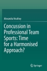 Concussion in Professional Team Sports: Time for a Harmonised Approach? Cover Image