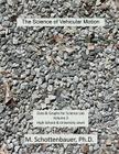 The Science of Vehicular Motion: Data & Graphs for Science Lab: Volume 3 By M. Schottenbauer Cover Image