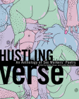 Hustling Verse: An Anthology of Sex Workers' Poetry By Amber Dawn (Editor), Justin DuCharme (Editor) Cover Image