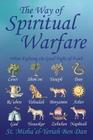 The Way of Spiritual Warfare: When Fighting the Good Fight of Faith By St Misha'el-Yeriah Ben Dan Cover Image