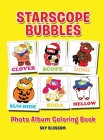 Starscope Bubbles-Photo Album Coloring Book By Kaysone Sky Blossom Cover Image