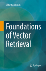Foundations of Vector Retrieval Cover Image