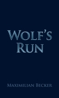 Wolf's Run By Maximilian Becker Cover Image