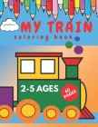 My Train Coloring Book.: Perfect Book for Beginners Toddlers. By Pink Flowers Group Cover Image