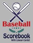 Baseball Scorebook With Lineup Cards: 50 Basic Scorecards For Baseball (8.5 x 11) Cover Image