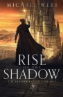 Rise of the Shadow By Michael Webb Cover Image