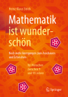Mathematik Ist Wunderschön: Noch Mehr Anregungen Zum Anschauen Und Erforschen Für Menschen Zwischen 9 Und 99 Jahren Cover Image