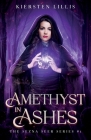 Amethyst in Ashes By Kiersten Lillis Cover Image