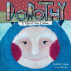 Dorothy - A Different Kind of Friend By Roberto Aliaga, Mar Blanco (Illustrator), Jon Brokenbrow (Translator) Cover Image