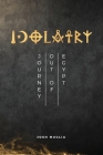 Idolatry: Journey out of Egypt Cover Image