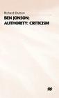 Ben Jonson: Authority: Criticism By R. Dutton Cover Image
