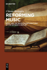 Reforming Music: Music and the Religious Reformations of the Sixteenth Century By Chiara Bertoglio Cover Image