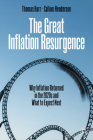 The Great Inflation Resurgence: Why Inflation Returned in the 2020s and What to Expect Next By Thomas Harr, Callum Henderson Cover Image