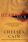Heartsick: A Thriller (Archie Sheridan & Gretchen Lowell #1) By Chelsea Cain Cover Image