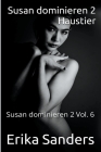 Susan Dominieren 2. Haustier By Erika Sanders Cover Image
