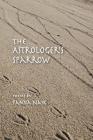 The Astrologer's Sparrow: Poems By Panna Naik Cover Image