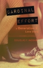 Cardinal Effort: a Generation X love story Cover Image