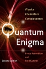 Quantum Enigma: Physics Encounters Consciousness By Bruce Rosenblum, Fred Kuttner Cover Image