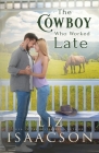 The Cowboy Who Worked Late By Liz Isaacson Cover Image