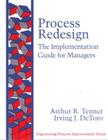 Process Redesign: The Implementation Guide for Managers (Paperback) (Engineering Process Improvement) By Authur Tenner, Irving Detoro Cover Image