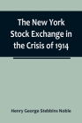 The New York Stock Exchange in the Crisis of 1914 Cover Image