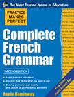 Practice Makes Perfect Complete French Grammar Cover Image