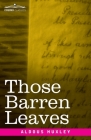 Those Barren Leaves By Aldous Huxley Cover Image