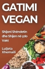Gatimi Vegan: Shijoni Shëndetin dhe Shijen në çdo Vakt Cover Image