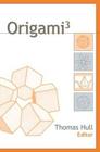 Origami^{3} By Thomas Hull (Editor) Cover Image