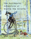 The Accidental Adventure of Mattie the Giraffe Cover Image