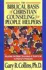 The Biblical Basis of Christian Counseling for People Helpers: Relating the Basic Teachings of Scripture to People's Problems Cover Image