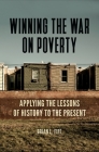 Winning the War on Poverty: Applying the Lessons of History to the Present By Brian L. Fife Cover Image