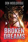 Broken Dreams By Don Wooldridge Cover Image
