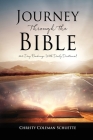 Journey Through the Bible: 365-Day Readings With Daily Devotional By Christy Coleman Schuette Cover Image