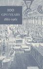 100 GPO Years, 1861-1961: A History of United States Public Printing By U S Government Printing Office (Manufactured by) Cover Image