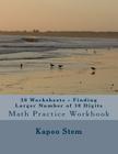 30 Worksheets - Finding Larger Number of 10 Digits: Math Practice Workbook Cover Image