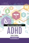 What You Need to Know about ADHD Cover Image