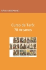 Curso de Tarô: 78 Arcanos By Flávio Versannio Cover Image