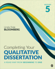 Completing Your Qualitative Dissertation: A Road Map from Beginning to End By Linda Dale Bloomberg Cover Image