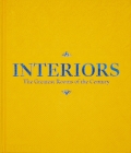 Interiors: The Greatest Rooms of the Century (Saffron Yellow Edition) Cover Image