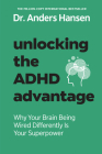 Unlocking the ADHD Advantage: Why Your Brain Being Wired Differently Is Your Superpower Cover Image