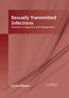 Sexually Transmitted Infections: Advances in Diagnosis and Management By Cyrus Gibson (Editor) Cover Image