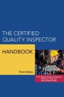 The Certified Quality Inspector Handbook By H. Fred Walker, Ahmad K. Elshennawy Cover Image