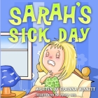 Sarah's Sick Day By Abira Das (Illustrator), Erainna Winnett Cover Image