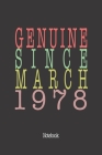 Genuine Since March 1978: Notebook By Genuine Gifts Publishing Cover Image