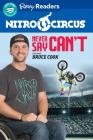 Nitro Circus LEVEL 3: Never Say Can't ft. Bruce Cook By Ripley's Believe It Or Not! (Compiled by) Cover Image